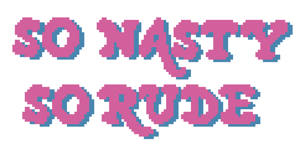 FREE - So Nasty So Rude - Digital Download